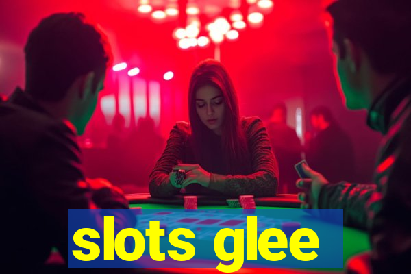 slots glee